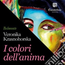 I colori dell'anima. E-book. Formato EPUB ebook di Veronika Krasnohorska