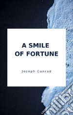 A Smile of Fortune. E-book. Formato EPUB ebook