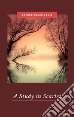 A Study in Scarlet. E-book. Formato EPUB ebook