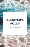 Almayer's Folly. E-book. Formato EPUB ebook