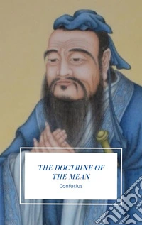 The Doctrine of the Mean. E-book. Formato EPUB ebook
