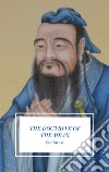 The Doctrine of the Mean. E-book. Formato EPUB ebook di Confucius Confucius