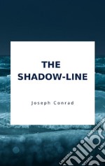 The Shadow-Line. E-book. Formato EPUB ebook