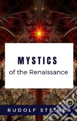 Mystics of the Renaissance. E-book. Formato EPUB ebook