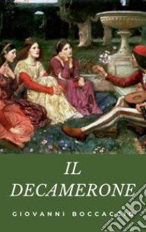 Il Decamerone. E-book. Formato EPUB ebook di Giovanni Boccaccio