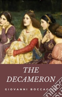 The Decameron. E-book. Formato EPUB ebook di Giovanni Boccaccio