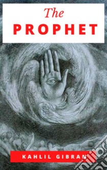 The Prophet. E-book. Formato EPUB ebook di Kahlil Gibran