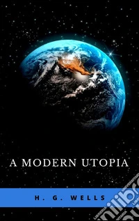 A Modern Utopia. E-book. Formato EPUB ebook
