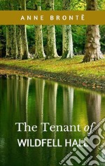 The Tenant of Wildfell Hall. E-book. Formato EPUB ebook