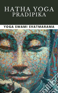 Hatha Yoga Pradipika. E-book. Formato EPUB ebook
