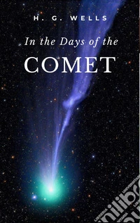 In the Days of the Comet. E-book. Formato EPUB ebook