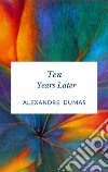 Ten Years Later. E-book. Formato EPUB ebook