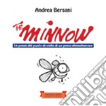 The minnowLa pesca dal punto di vista di un pesce chiacchierone. E-book. Formato EPUB