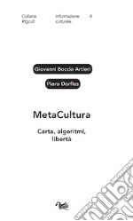 MetaCulturaCarta, algoritmi, libertà. E-book. Formato EPUB