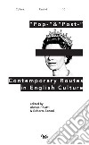 “Pop-” & “Post-”Contemporary Routes in English Culture. E-book. Formato EPUB ebook di Alessia Polatti