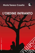 L&apos;ordine infranto. E-book. Formato EPUB ebook