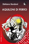 Aquiloni di ferro. E-book. Formato EPUB ebook