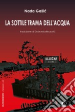 La sottile trama dell&apos;acqua. E-book. Formato EPUB ebook