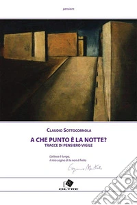 A che punto è la notte?Tracce di pensiero vigile. E-book. Formato EPUB ebook