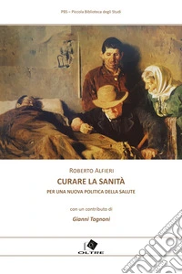 Curare la sanitàPer una nuova politica della salute. E-book. Formato EPUB ebook