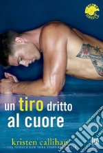 Un tiro dritto al cuore. E-book. Formato EPUB ebook