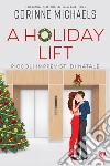A holiday lift. Piccoli imprevisti di Natale. E-book. Formato EPUB ebook