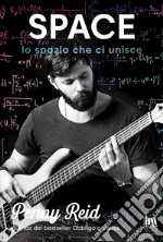 Space. Lo spazio che ci unisce. E-book. Formato EPUB ebook