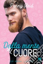 Dalla mente al cuore. E-book. Formato EPUB ebook