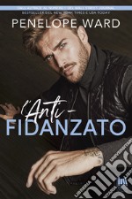 L'anti-fidanzato. E-book. Formato EPUB ebook