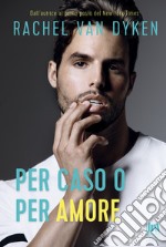 Per caso o per amore. E-book. Formato EPUB ebook