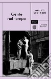 Gente nel tempo. E-book. Formato EPUB ebook di Massimo Bontempelli