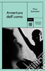 Avventura dell'uomo. E-book. Formato EPUB