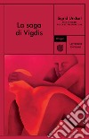 La saga di Vigdis. E-book. Formato EPUB ebook