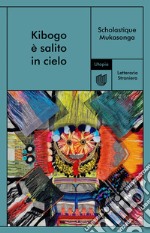 Kibogo è salito in cielo. E-book. Formato EPUB