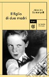 Il figlio di due madri. E-book. Formato EPUB ebook di Massimo Bontempelli