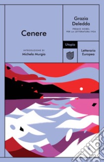 Cenere. E-book. Formato EPUB ebook di Grazia Deledda