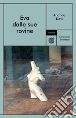 Eva dalle sue rovine. E-book. Formato EPUB ebook