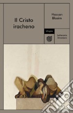 Il Cristo iracheno. E-book. Formato EPUB