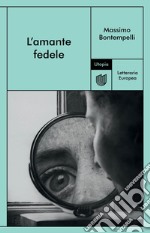 L'amante fedele. E-book. Formato EPUB ebook