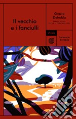 Il vecchio e i fanciulli. E-book. Formato EPUB ebook