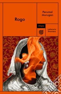 Rogo. E-book. Formato EPUB ebook di Perumal Murugan