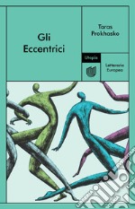 Gli Eccentrici. E-book. Formato EPUB ebook