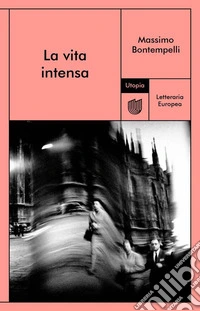 La vita intensa. E-book. Formato EPUB ebook