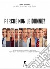 Perché non le donne?Un approfondimento biblico sulle donne impegnate in missione, nel ministero e nella leadership.. E-book. Formato EPUB ebook