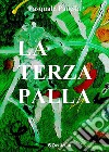 La terza palla. E-book. Formato EPUB ebook