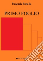 Primo Foglio. E-book. Formato PDF ebook