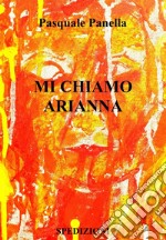 Mi chiamo Arianna. E-book. Formato EPUB ebook