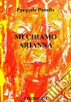 Mi chiamo Arianna. E-book. Formato EPUB ebook