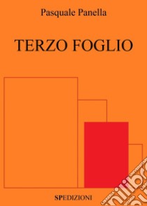 Terzo Foglio. E-book. Formato PDF ebook di Panella Pasquale