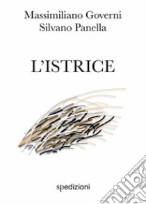 L'IstriceEtologia di un personaggio. E-book. Formato EPUB ebook di Massimiliano Governi